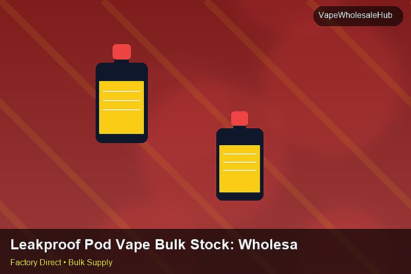 Leakproof Pod Vape Bulk Stock โ Leakproof Pod Vape Bulk Stock: Wholesale Price | 2026 Edition photo 2