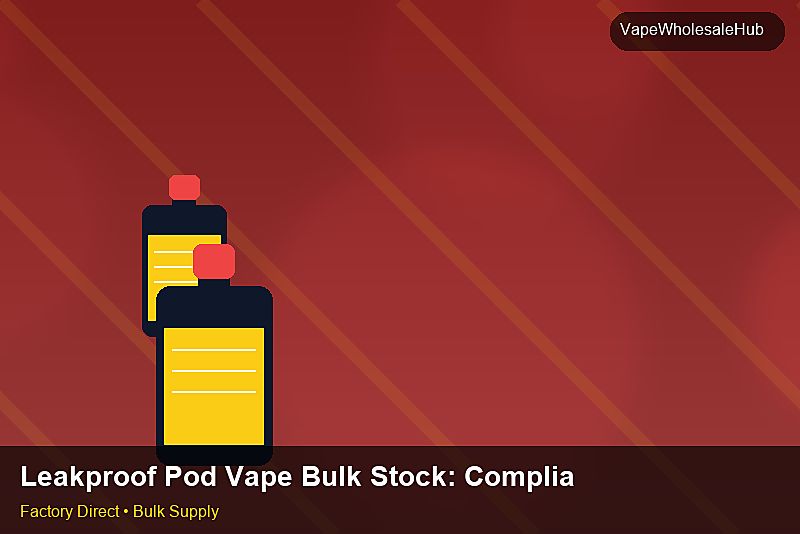 Leakproof Pod Vape Bulk Stock — Leakproof Pod Vape Bulk Stock: Compliance Standards | 2026 Edition photo 1