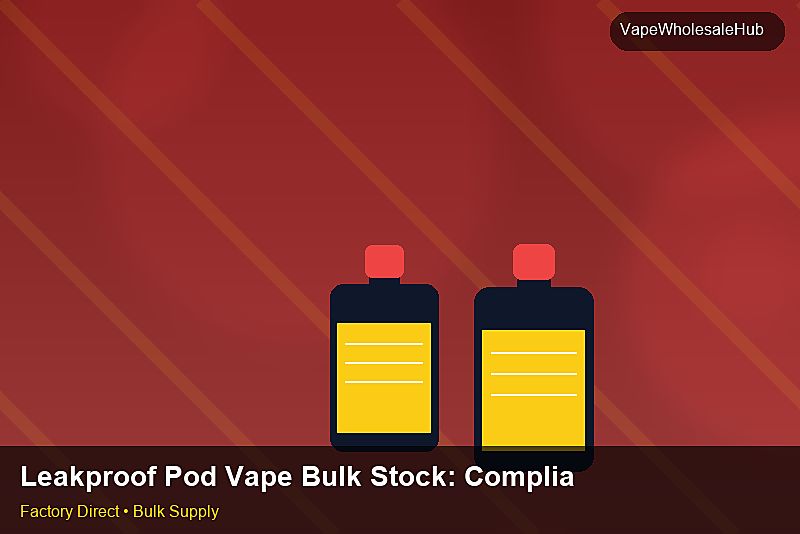 Leakproof Pod Vape Bulk Stock — Leakproof Pod Vape Bulk Stock: Compliance Standards | 2026 Edition photo 2