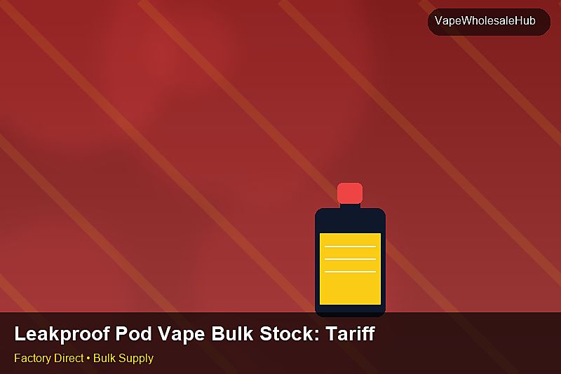 Leakproof Pod Vape Bulk Stock — Leakproof Pod Vape Bulk Stock: Tariff & HS Code | 2026 Edition photo 1