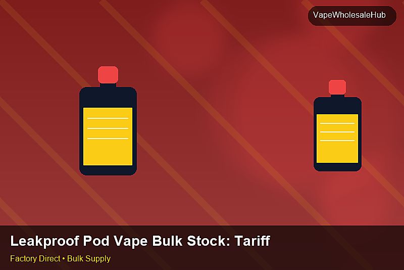 Leakproof Pod Vape Bulk Stock โ Leakproof Pod Vape Bulk Stock: Tariff & HS Code | 2026 Edition photo 2