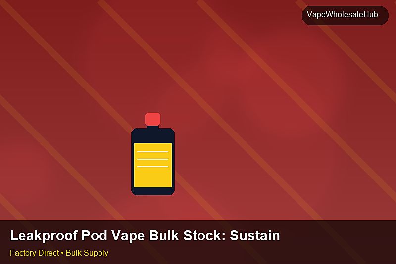 Leakproof Pod Vape Bulk Stock — Leakproof Pod Vape Bulk Stock: Sustainability | 2026 Edition photo 1