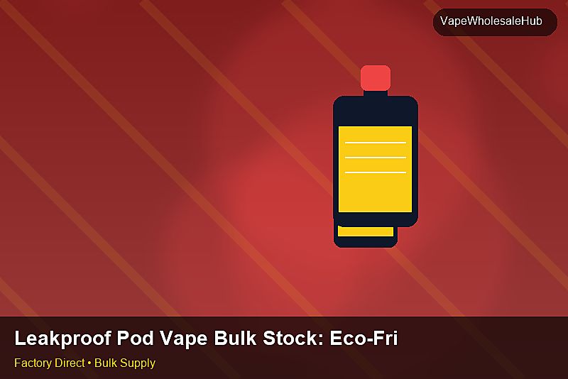 Leakproof Pod Vape Bulk Stock โ Leakproof Pod Vape Bulk Stock: Eco-Friendly Materials | 2026 Edition photo 2