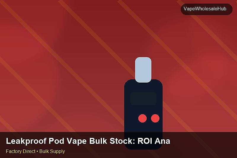 Leakproof Pod Vape Bulk Stock โ Leakproof Pod Vape Bulk Stock: ROI Analysis | 2026 Edition photo 2